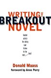 Writing the Breakout Novel Writing the Breakout Novel